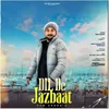 About Dil De Jazbaat Song